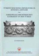 Türkiye'deki Roma İmparatorluk Dönemi Lahitleri - Sarkophage der römischen Kaiserzeit in der Türkei