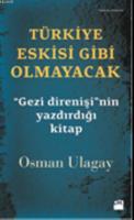 Türkiye Eskisi Gibi Olmayacak %10 indirimli Osman Ulagay