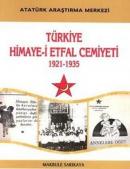 Türkiye Himaye-i Etfal Cemiyeti 1921-1935 (CD'li) Makbule Sarıkaya