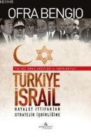 Türkiye-israil Ofra Bengio