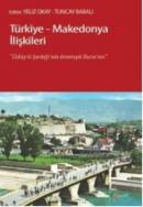 Türkiye - Makedonya İlişkileri %10 indirimli Yeliz Okay