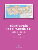 Türkiye`nin İdari Taksimatı (1920 - 2013) - 15 Cilt Takım Musa Şaşmaz