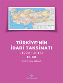 Türkiye`nin İdari Taksimatı (1920 - 2013) - 15 Cilt Takım Musa Şaşmaz