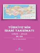 Türkiye`nin İdari Taksimatı (1920 - 2013) - 15 Cilt Takım Musa Şaşmaz