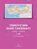 Türkiye'nin İdari Taksimatı (1920 - 2013) (Cilt 1) %20 indirimli Musa 