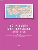 Türkiye'nin İdari Taksimatı (1920 - 2013) (Cilt 2) %20 indirimli Musa 