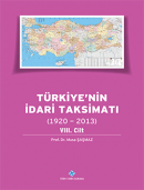 Türkiye`nin İdari Taksimatı (1920 - 2013) - 15 Cilt Takım Musa Şaşmaz