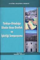 Türkiye-Ortadoğu Uluslar Arası Dostluk ve İşbirliği Sempozyumu (CD ilaveli)