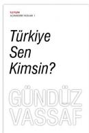 Türkiye Sen Kimsin? Gündüz Vassaf