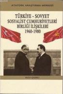 Türkiye-Sovyet Sosyalist Cumhuriyetleri Birliği İlişkileri ,1960-1980 