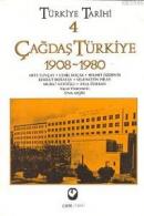 Türkiye Tarihi 4 - Çağdaş Türkiye 1908-1980 Sina Akşin Vd.