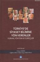 Türkiyede Siyaset Bilimine Yön Verenler-Kural Yöntem ve Süreçler Kolek