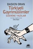 Türkiyeli Gayrimüslimler Üzerine Yazılar Baskın Oran