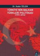Türkiye'nin Balkan Türkleri Politikası Kader Özlem