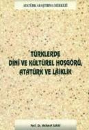 Türklerde Dini ve Kültürel Hoşgörü Atatürk ve Laiklik Mehmet Saray