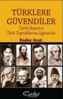 Türklere Güvendiler Tarih Boyunca Türk Topraklarına Sığınanlar Ender A