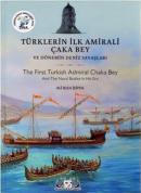 Türklerin İlk Amirali Çaka Bey ve Dönemin Deniz Savaşları Ali Rıza İşi