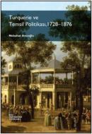 Turquerie ve Temsil Politikası 1728-1876 Nebahat Avcıoğlu