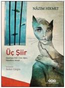 Üç Şiir : Yaşamaya Dair,Ceviz Ağacı,Masalların Masalı Nazım Hikmet Ran