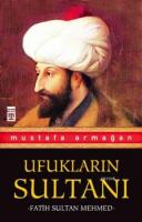 Ufukların Sultanı Fatih Sultan Mehmed %68 indirimli Mustafa Armağan