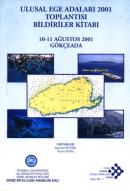 Ulusal Ege Adaları 2001 Toplantısı Bildiriler Kitabı / 10-11 Ağustos 2
