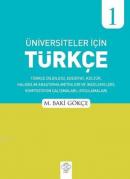 Üniversiteler için Türkçe 1 M. Baki Gökçe