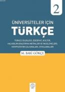 Üniversiteler için Türkçe 2 M. Baki Gökçe