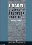 Urartu Çivi Yazılı Belgeler Kataloğu
