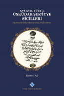 XVI-XVII. Yüzyıl Üsküdar Şer'iyye Sicilleri Diplomatik Bilimi Bakımınd
