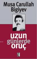 Uzun Günlerde Oruç %10 indirimli Musa Carullah Bigiyev