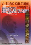V. Türk Kültürü Kongresi Bildirileri Cilt V