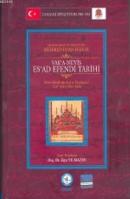 Vakanüvis Es'ad Efendi Tarihi (Bihir Efendi'nin Zeyl ve İlaveleriyle ) 1237-1241/1821-1826