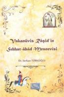 Vakanüvis Raşid'in Sıhhat-abad Mesnevisi Serkan Türkoğlu