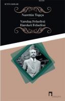 Varoluş Felsefesi - Hareket Felsefesi %10 indirimli Nurettin Topçu