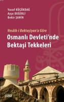 Vesâik-i Bektaşiyan'a Göre Osmanlı Devleti'nde Bekaşi Tekkeleri Yusuf 