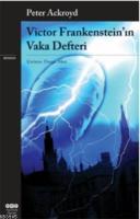 Victor Frankensteinın Vaka Defteri %10 indirimli Peter Ackroyd