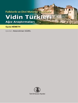 Vidin Türkleri Ağız Araştırmaları Folklorik ve Dini Metinler Üzerinde 