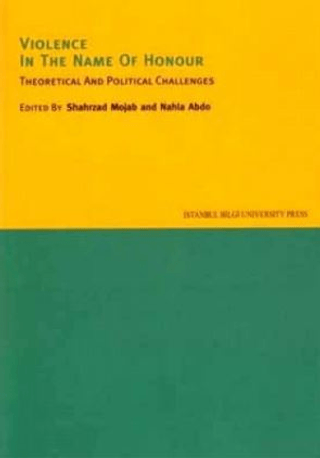 Violence in the Name of Honour Theoretıcal and Political Challenges