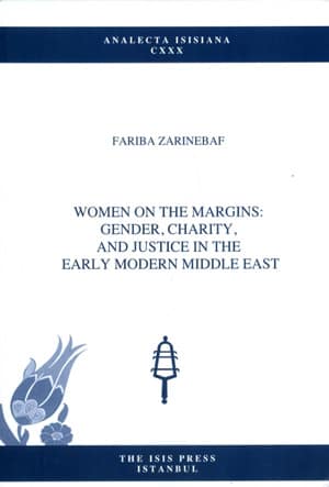 Women on the Margins Gender, Charity and Justice in the Early Modern Middle East