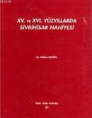 XV. Ve XVI. Yüzyıllarda Sivrihisar Nahiyesi