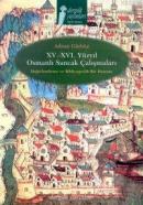 XV.-XVI. Yüzyıl Osmanlı Sancak Çalışmaları