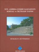 XVI. Asırda Çeşme Kazasının Sosyal ve İktisadi Yapısı Mübahat S. Kütük