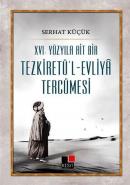 XVI. Yüzyıla Ait Bir Tezkiretü'l-Evliya %10 indirimli Serhat Küçük