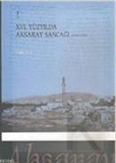 XVI. Yüzyılda Aksaray Sancağı (1500-1584) Doğan Yörük