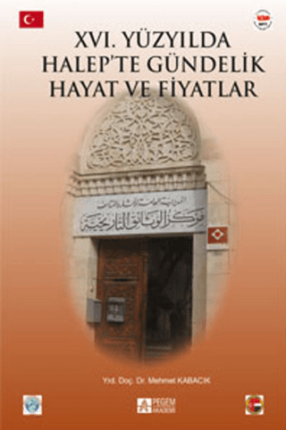 XVI. Yüzyılda Halep'te Gündelik Hayat ve Fiyatlar Mehmet Kabacık