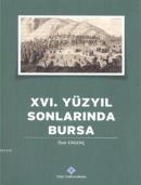 XVI. Yüzyılın Sonlarında Bursa %10 indirimli Özer Ergenç