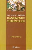 XVII. ve XVIII. Yüzyıllarda Danişmendli Türkmenleri %10 indirimli Tufa