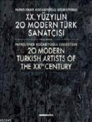 XX. Yüzyılın 20 Modern Türk Sanatçısı 1940-2000 : Papko-Öner Kocabeyoğ