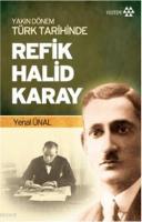 Yakın Dönem Türk Tarihinde Refik Halid Karay %10 indirimli Yenal Ünal