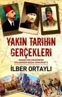 Yakın Tarihin Gerçekleri İlber Ortaylı